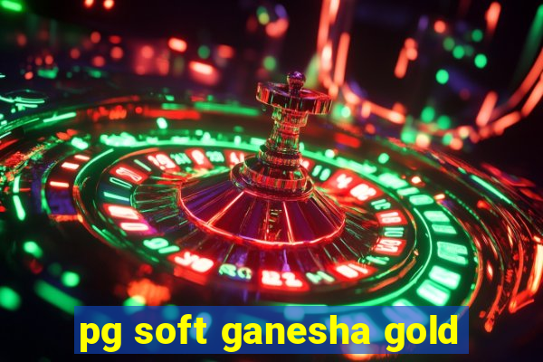 pg soft ganesha gold